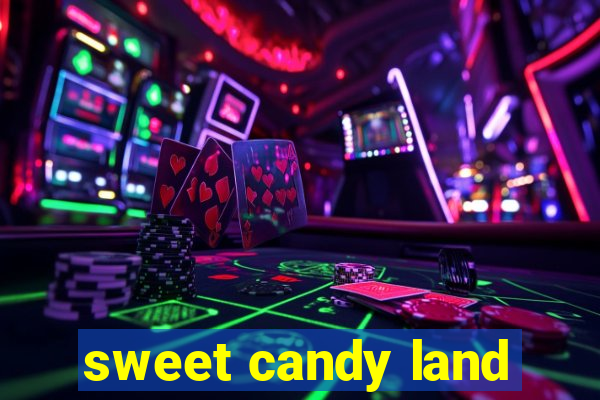 sweet candy land