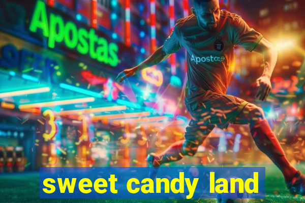 sweet candy land