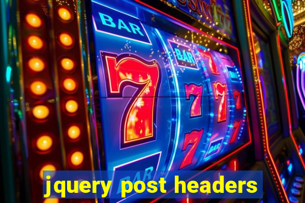 jquery post headers