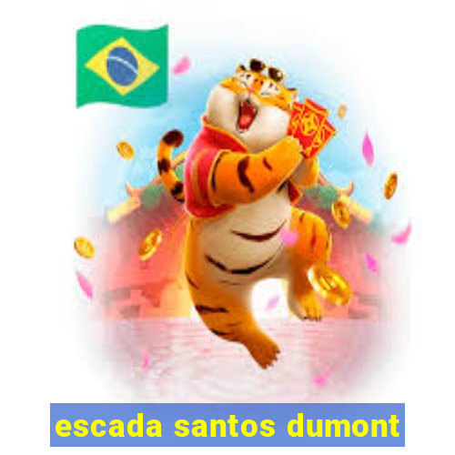 escada santos dumont