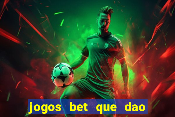 jogos bet que dao bonus no cadastro