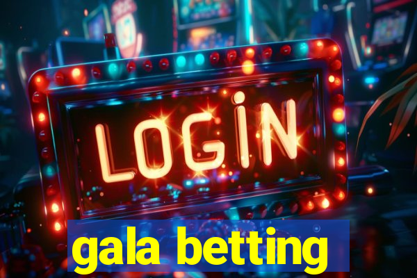 gala betting