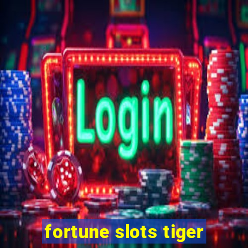 fortune slots tiger