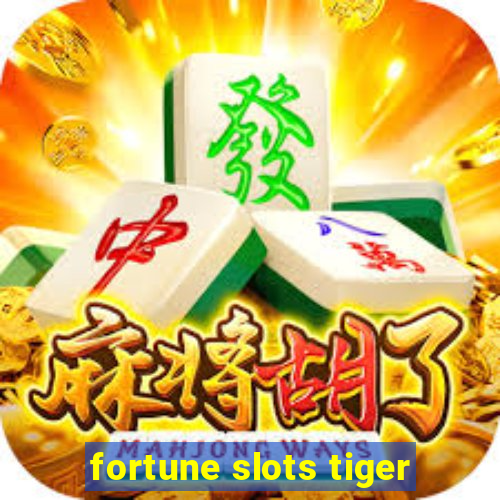 fortune slots tiger