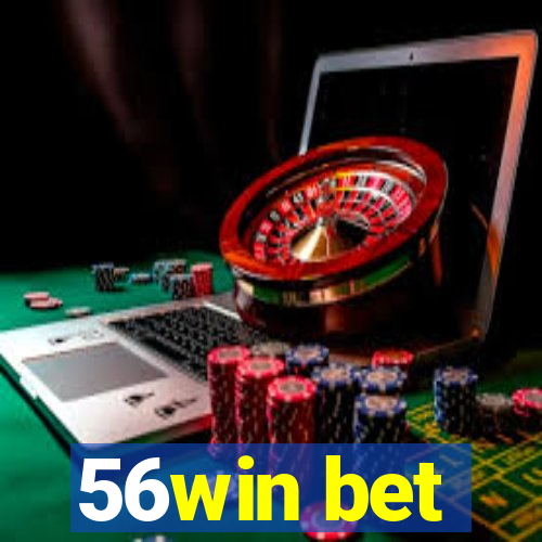 56win bet