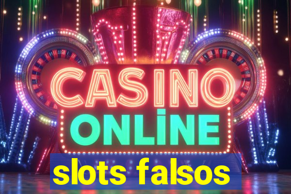 slots falsos