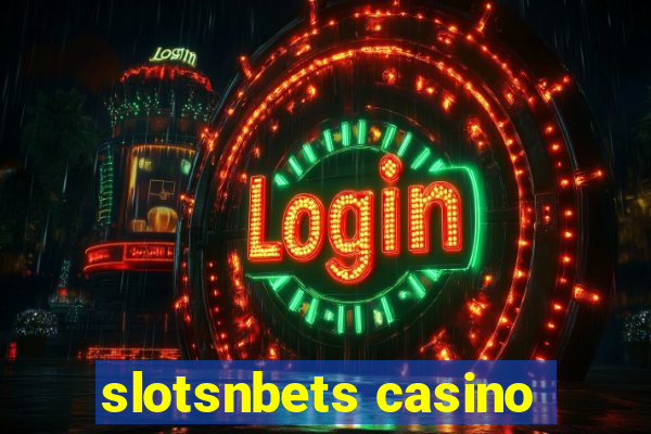 slotsnbets casino