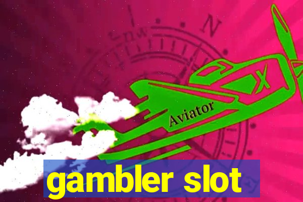 gambler slot