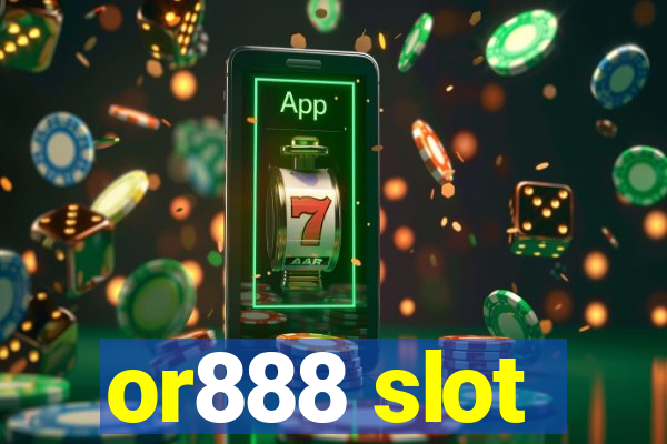 or888 slot