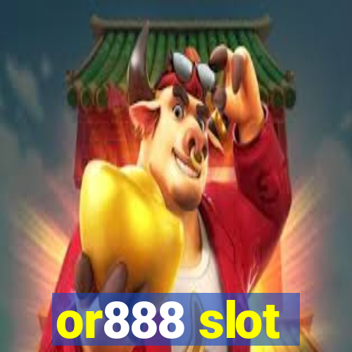 or888 slot