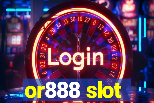 or888 slot