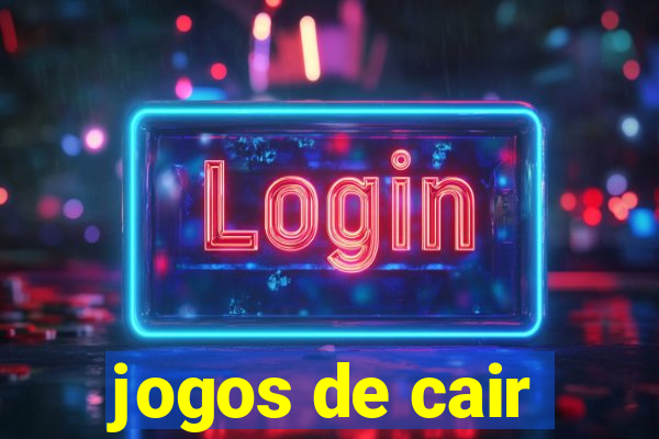 jogos de cair