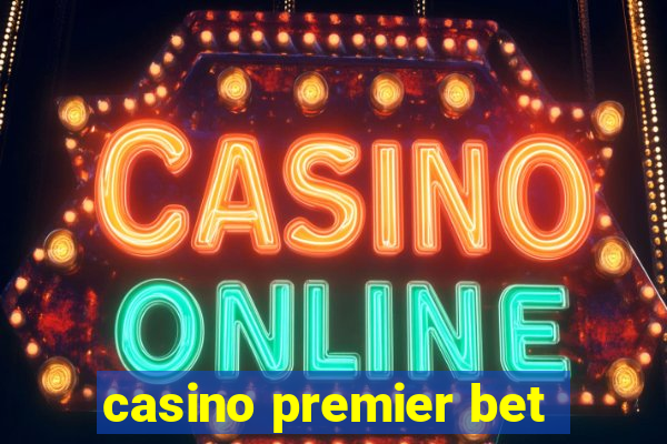 casino premier bet