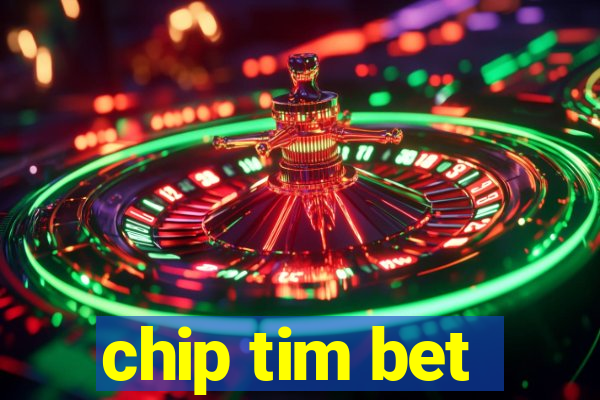 chip tim bet