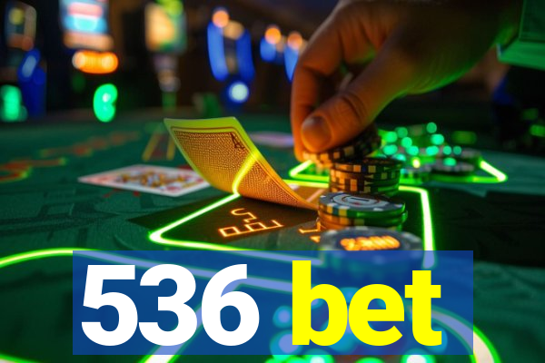 536 bet