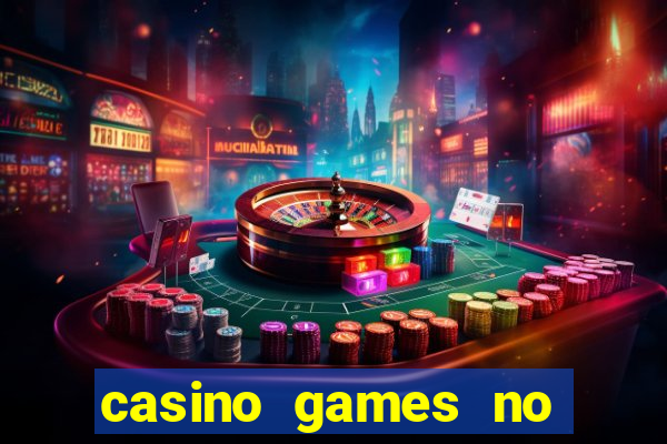 casino games no deposit real money