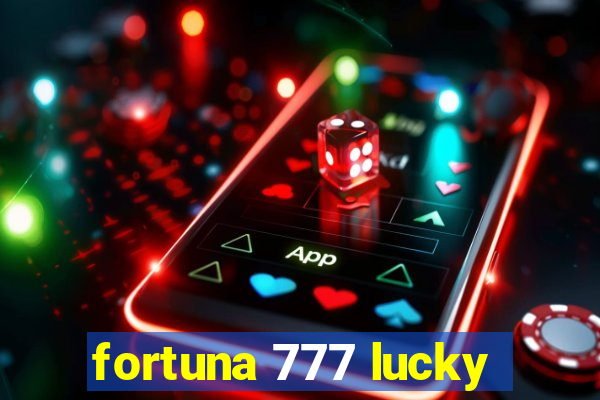 fortuna 777 lucky