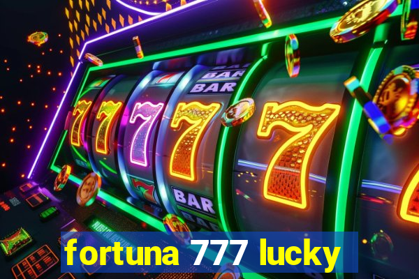 fortuna 777 lucky