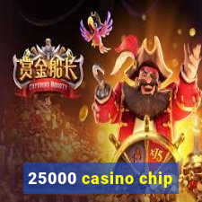 25000 casino chip