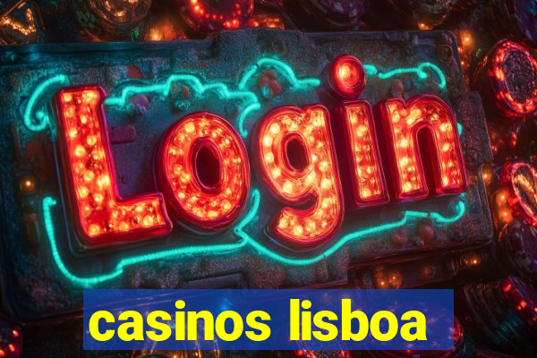 casinos lisboa