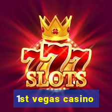 1st vegas casino