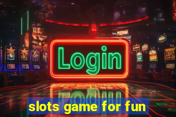 slots game for fun