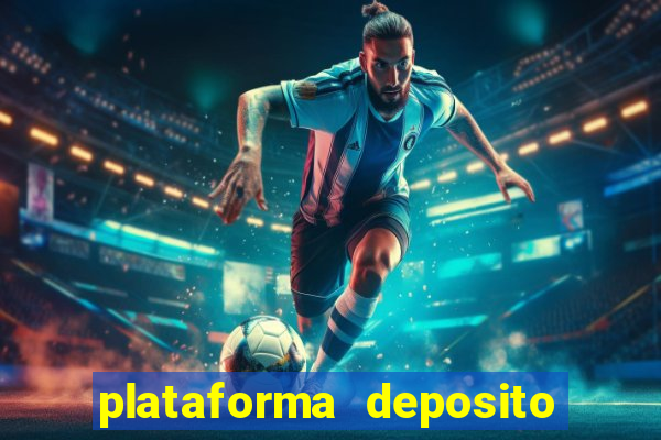 plataforma deposito minimo 5 reais