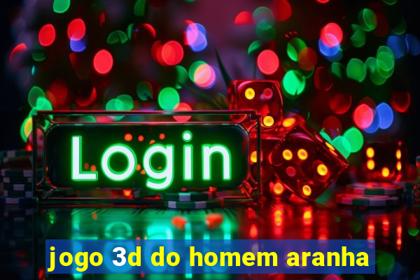 jogo 3d do homem aranha