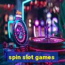 spin slot games