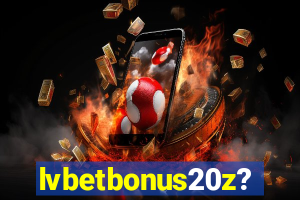 lvbetbonus20z?