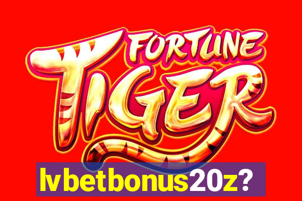 lvbetbonus20z?