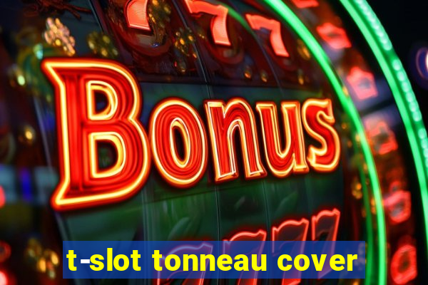 t-slot tonneau cover