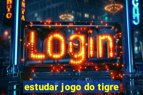 estudar jogo do tigre