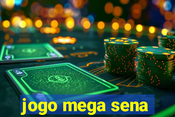 jogo mega sena