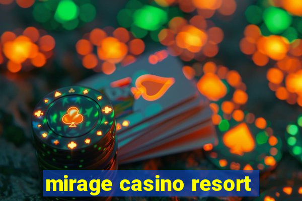 mirage casino resort