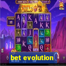 bet evolution