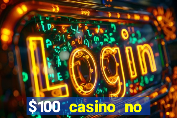 $100 casino no deposit bonus codes