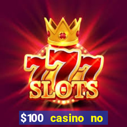 $100 casino no deposit bonus codes