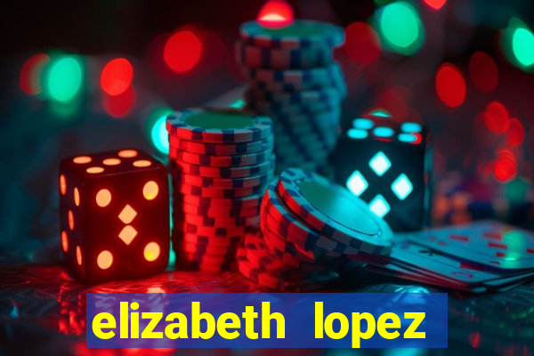 elizabeth lopez sanches nua