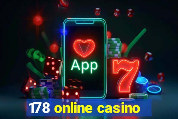 178 online casino