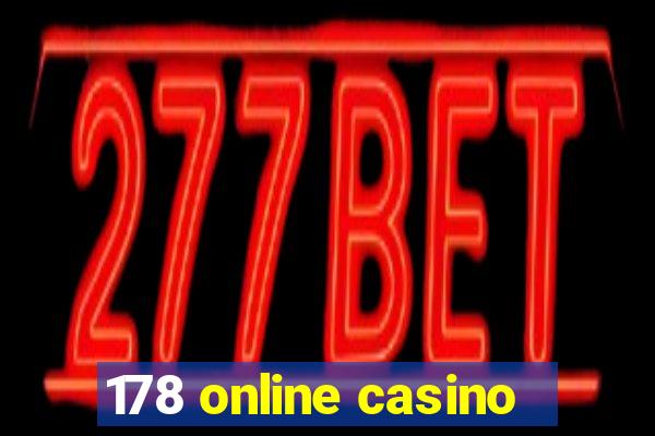 178 online casino