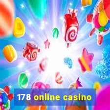 178 online casino