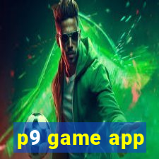 p9 game app