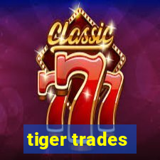 tiger trades