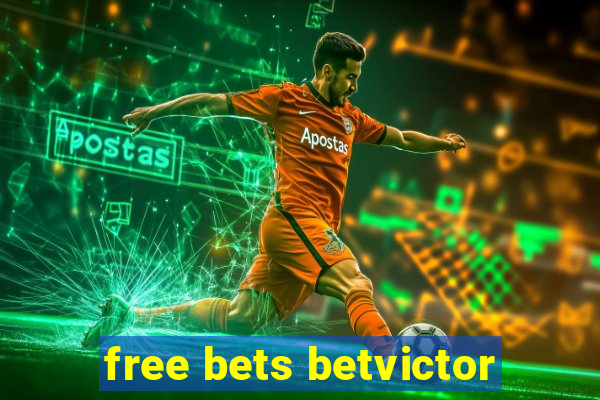 free bets betvictor