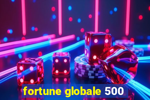 fortune globale 500