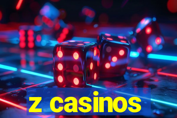 z casinos