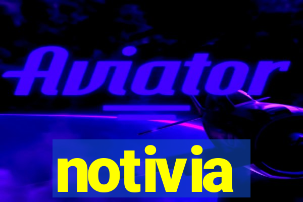 notivia