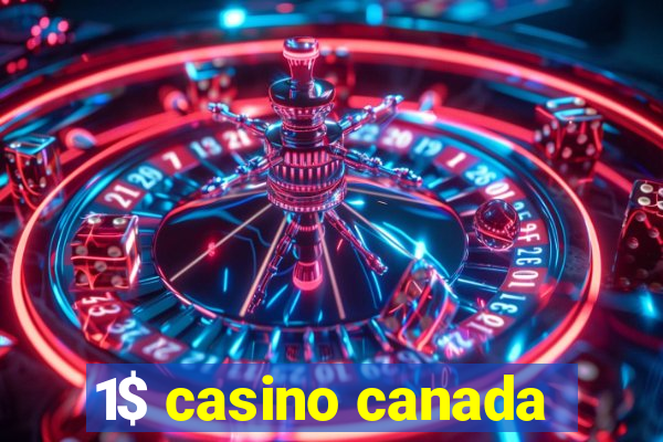 1$ casino canada