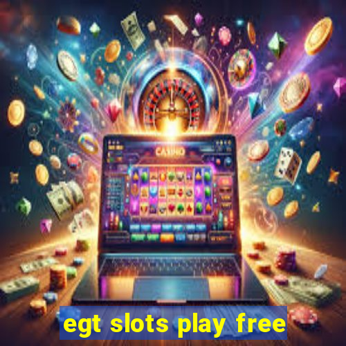 egt slots play free